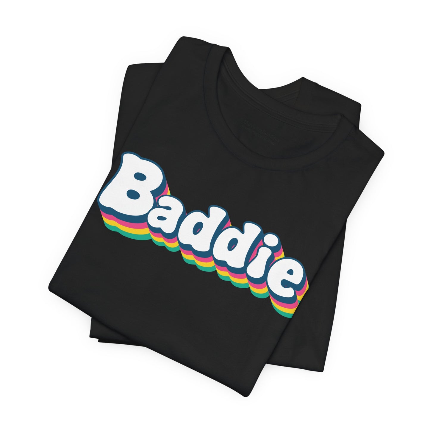 Baddie | T-Shirt